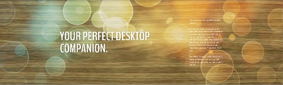 YOUR PERFECT DESKTOP COMPANION